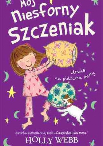Mój niesforny szczeniak. Urwis na pidżama party - Holly Webb