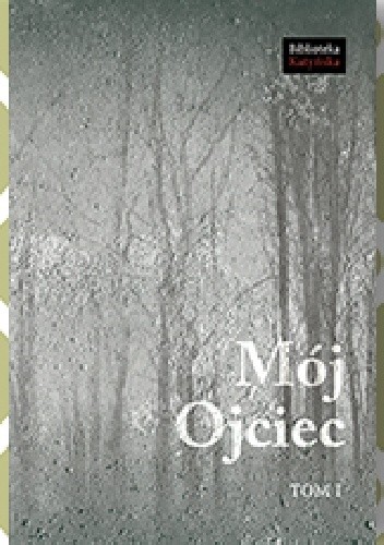 Mój Ojciec - praca zbiorowa