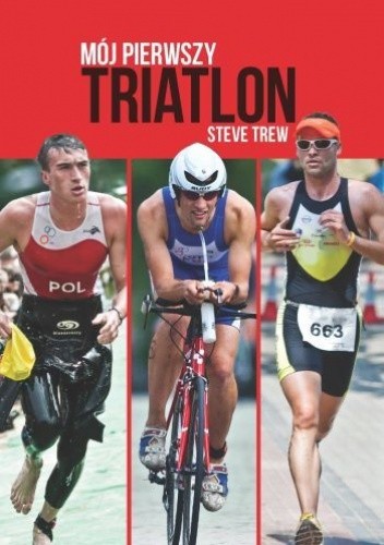 Mój pierwszy triatlon - Steve Trew
