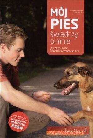 Mój pies świadczy o mnie. Jak zrozumieć i dobrze wychować psa - Sarah Wilson