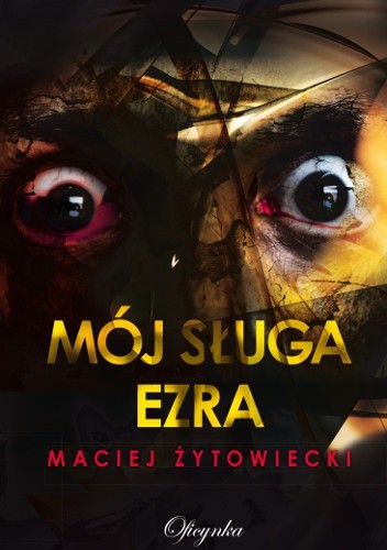 Mój sługa Ezra - Maciej Żytowiecki