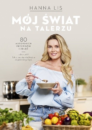 Mój świat na talerzu - Hanna Lis