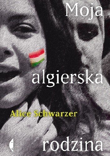 Moja algierska rodzina - Alice Schwarzer