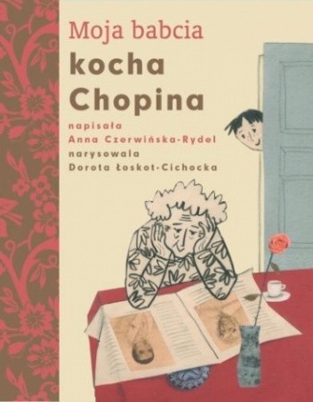 Moja babcia kocha Chopina - Anna Czerwińska-Rydel