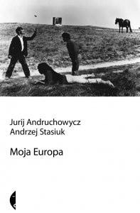 Moja Europa. Dwa eseje o Europie zwanej Środkową - Andrzej Stasiuk