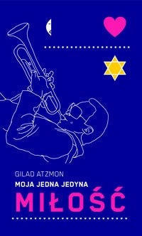 Moja jedna jedyna miłość - Gilad Atzmon