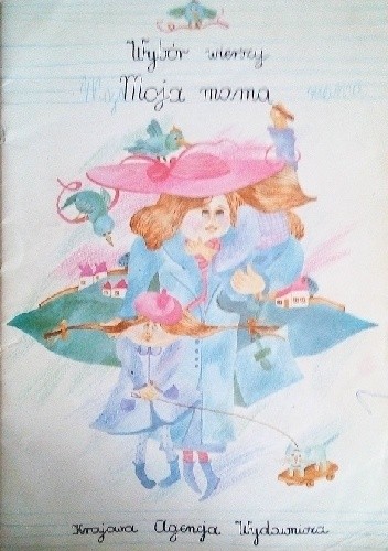 Moja mama. Wybór wierszy - Wanda Chotomska