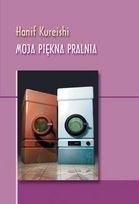 Moja piękna pralnia - Hanif Kureishi