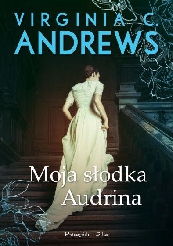 Moja słodka Audrina - Virginia Cleo Andrews