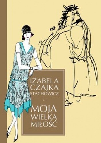 Moja wielka miłość - Izabela Stachowicz