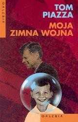 Moja zimna wojna - Tom Piazza