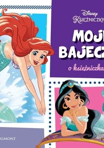 Moje Bajeczki o księżniczkach - praca zbiorowa