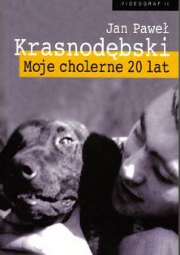 Moje cholerne 20 lat. Dziennik 1967-1968 - Jan Paweł Krasnodębski