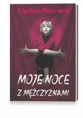Moje noce z mężczyznami - Krystyna Mazurówna