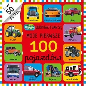 Moje pierwsze 100 pojazdów - praca zbiorowa