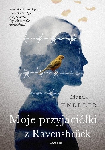 Moje przyjaciółki z Ravensbrück - Magdalena Knedler