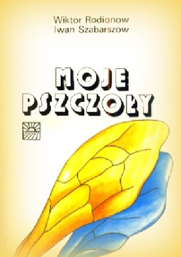 Moje pszczoły - Wiktor Rodionow