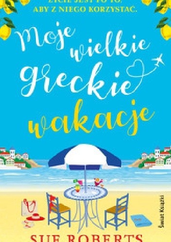 Moje wielkie greckie wakacje - Sue Roberts