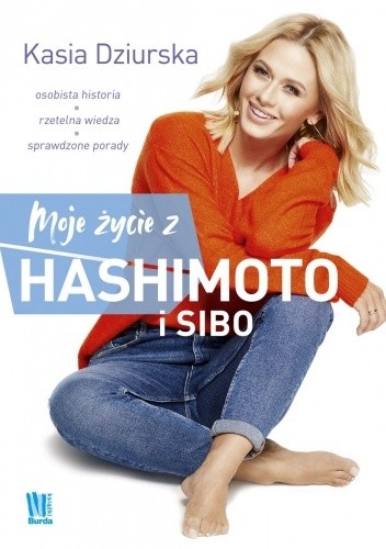 Moje życie z Hashimoto i SIBO - Katarzyna Dziurska