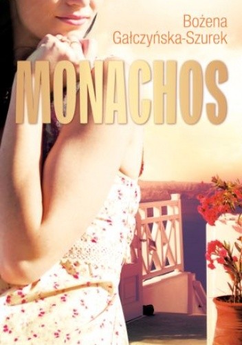 Monachos - Bożena Gałczyńska-Szurek