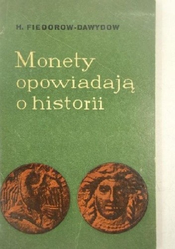 Monety opowiadają o historii - German Fiedorow-Dawydow