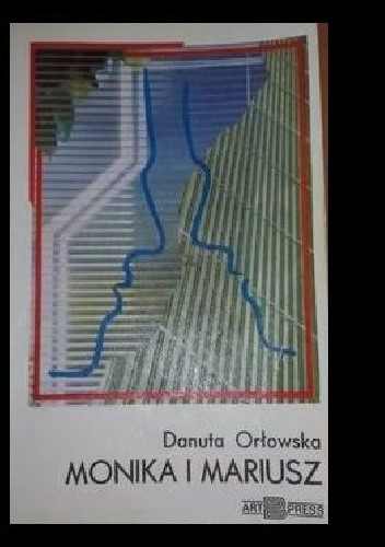 Monika i Mariusz - Danuta Orłowska