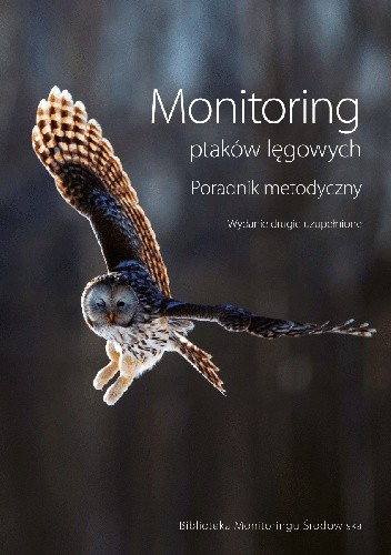Monitoring ptaków lęgowych. Poradnik metodyczny - praca zbiorowa