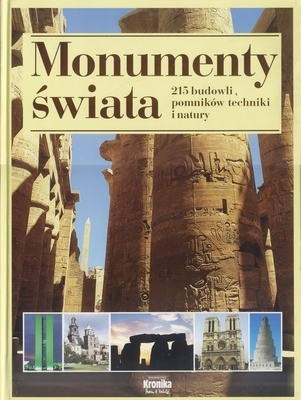 Monumenty świata - 215 budowli, pomników techniki i natury - praca zbiorowa