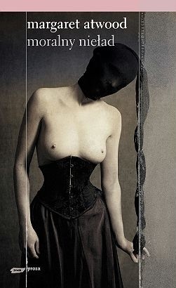 Moralny nieład - Margaret Atwood