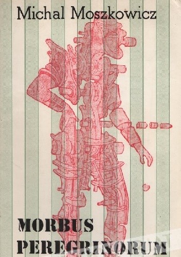 Morbus peregrinorum - Michał Moszkowicz