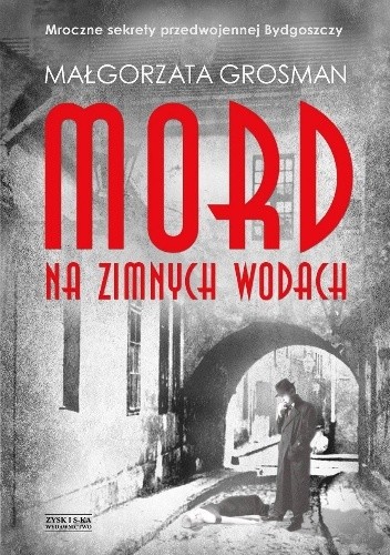 Mord na Zimnych Wodach - Małgorzata Grosman