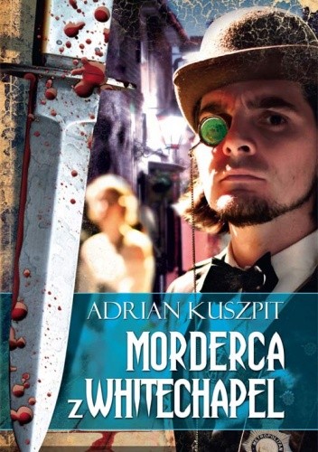 Morderca z Whitechapel - Adrian Kuszpit