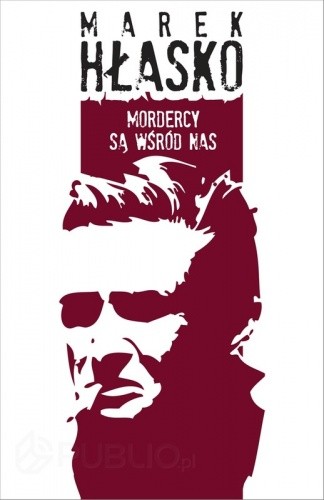 Mordercy są wśród nas - Marek Hłasko