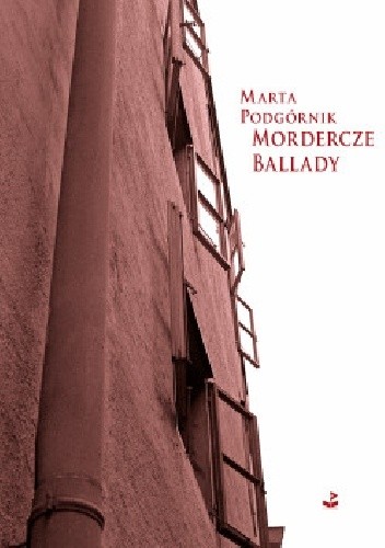 Mordercze ballady - Marta Podgórnik