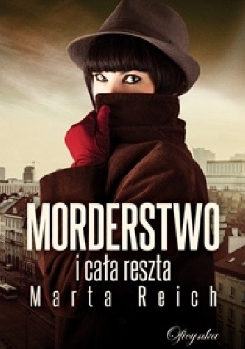 Morderstwo i cała reszta - Marta Reich