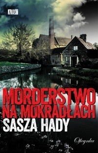 Morderstwo na mokradłach - Sasza Hady