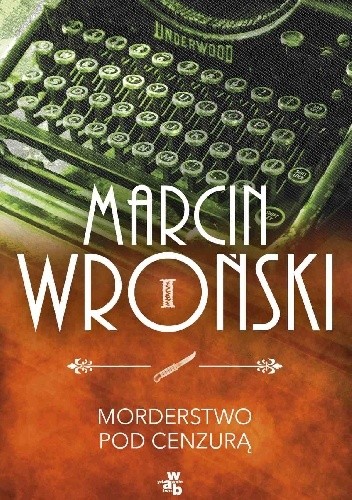 Morderstwo pod cenzurą - Marcin Wroński