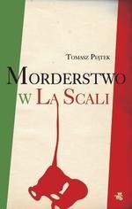Morderstwo w La Scali - Tomasz Piątek