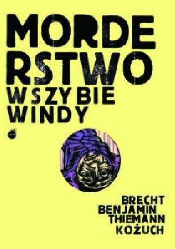 Morderstwo w szybie windy - Bertolt Brecht