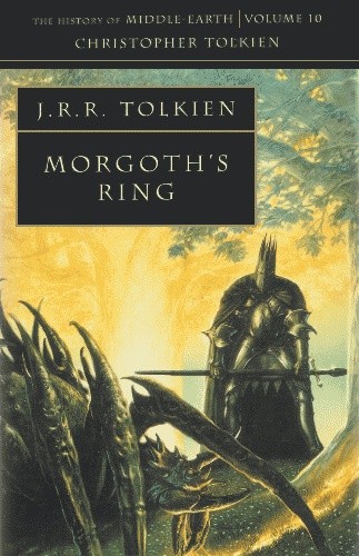 Morgoth’s Ring - J.R.R. Tolkien