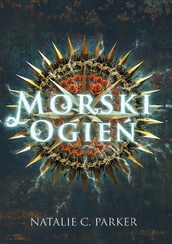 Morski ogień - Natalie C. Parker