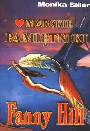 Morskie pamiętniki Fanny Hill - Monika Stiler
