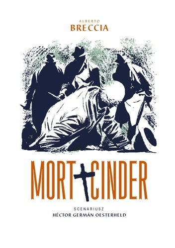 Mort Cinder - Alberto Breccia