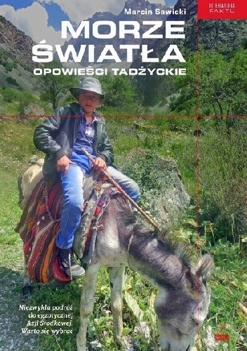 Morze światła. Opowieści tadżyckie - Marcin Sawicki
