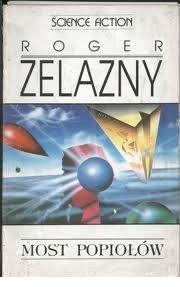 Most popiołów - Roger Zelazny