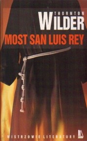 Most San Luis Rey - Thornton Wilder