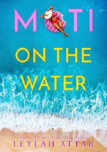 Moti on the Water - Leylah Attar