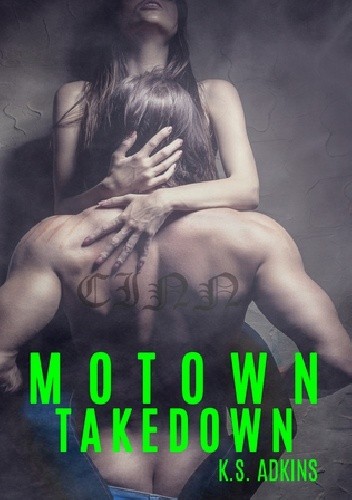Motown Takedown - K.S. Adkins