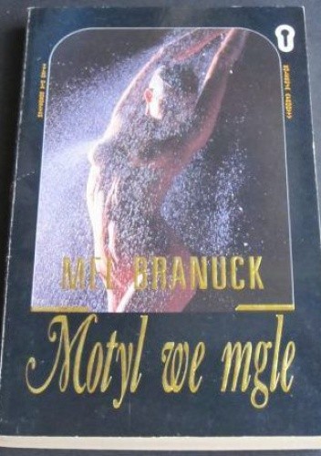 Motyl we mgle - Mel Branuck