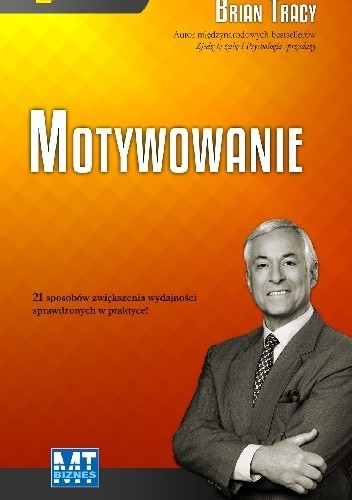 Motywowanie - Brian Tracy